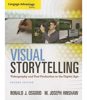 Visual Storytelling: Videography and Post Production in the Digital Age