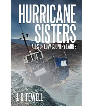 Hurricane Sisters: Tales of Low Country Ladies