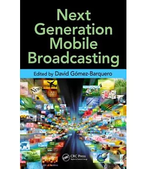 Next Generation Mobile Broadcasting