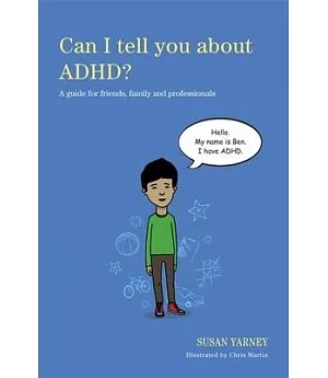 Can I Tell You About ADHD?: A Guide for Friends, Family and Professionals