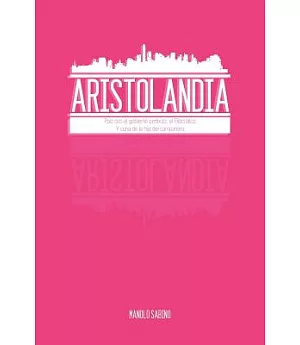 Aristolandia: Pafs Con El Gobierno Perfecto: El Filocrático. Y Cuna De La Hija Del Campanero.