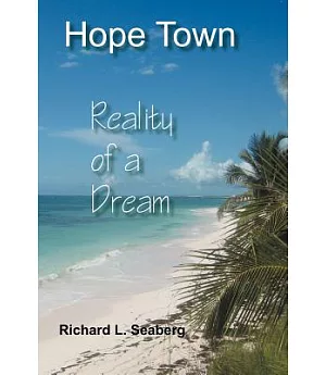 Hope Town: Reality of a Dream