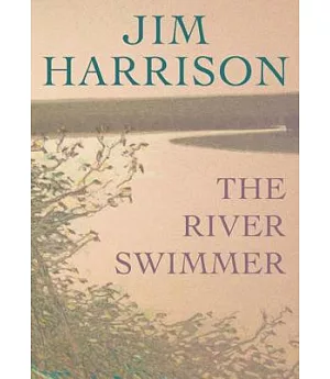 The River Swimmer: Novellas