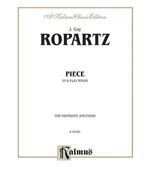 Piece in B-Flat Minor: Kalmus Classic Edition: For Trombone and Piano