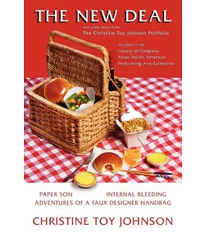 The New Deal: And Other Plays from the Christine Toy Johnson Portfolio Included in the Library of Congress Asian Pacific America