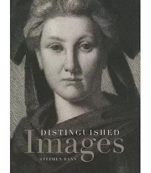 Distinguished Images: Prints in the Visual Economy of Nineteenth-Century France