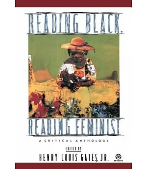 Reading Black, Reading Feminist: A Critical Anthology