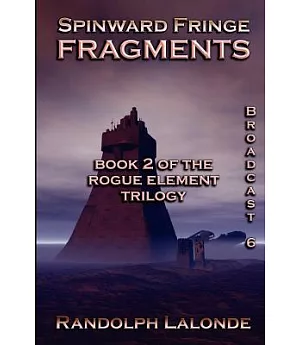 Fragments: Book 2 of the Rogue Element Trilogy