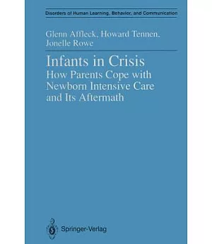 Infants in Crisis: How Parents Cope With Newborn Intensive Care and Its Aftermath