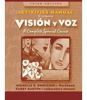 Activities Manual Vision y Voz: A Complete Spanish Course