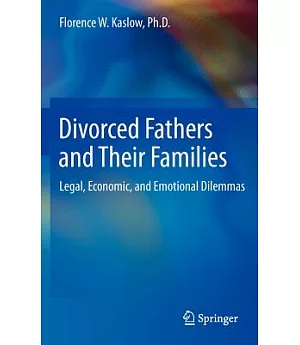 Divorced Fathers and Their Families: Legal, Economic, and Emotional Sequelae