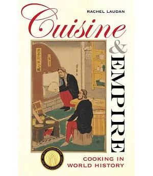 Cuisine and Empire: Cooking in World History