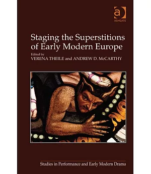 Staging the Superstitions of Early Modern Europe