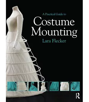 A Practical Guide to Costume Mounting