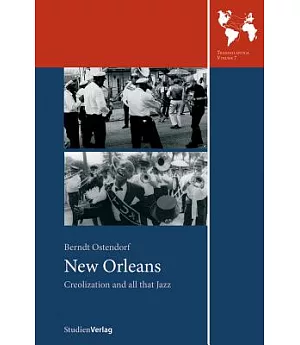 New Orleans: Creolization and All That Jazz