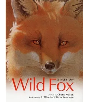 Wild Fox: A True Story