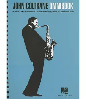 John Coltrane Omnibook: For Bass Clef Instruments--Transcribed Exactly from His Recorded Solos