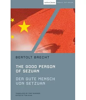 The Good Person of Szechwan / Der Gute Mensch Von Sezuan: Parallel Text Edition