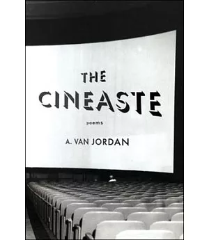 The Cineaste: Poems