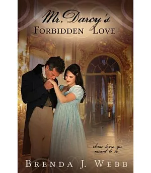 Mr. Darcy’s Forbidden Love