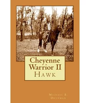 Cheyenne Warrior II/ Hawk