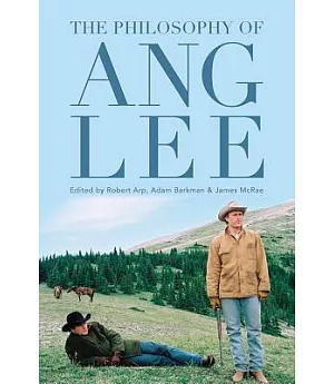 The Philosophy of Ang Lee