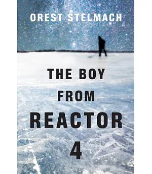 The Boy From Reactor 4