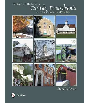 Portrait of Historic Carlisle, Pennsylvania and the Cumberland Valley