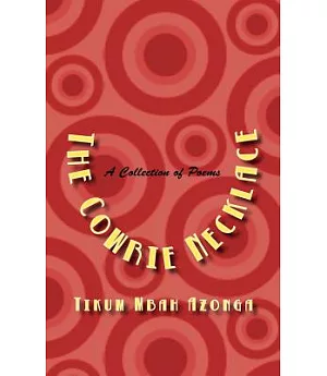 Cowrie Necklace, the: A Collection of Poems