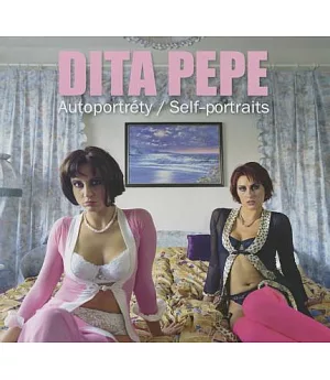 Dita Pepe: Autoportrety / Self-Portraits