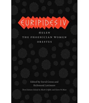 Euripides IV: Helen / The Phoenician Women / Orestes