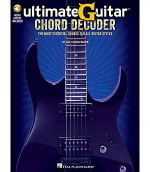 Ultimate Guitar Chord Decoder: The Most Essential Chords for All Guitar Styles