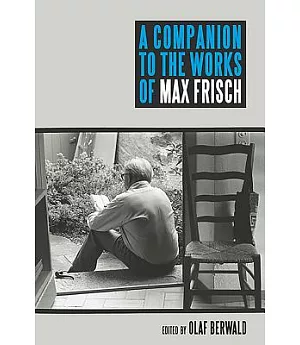 A Companion to the Works of Max Frisch