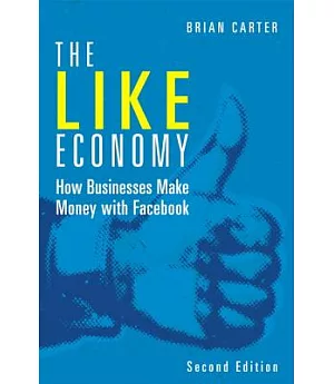 The Like Economy: How Businesses Make Money With Facebook