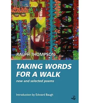 Taking Words for a Walk: New and Selected Poems