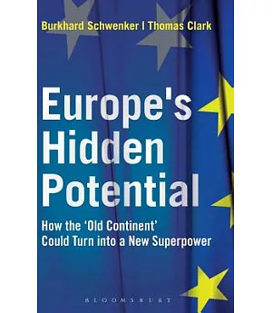 Europe’s Hidden Potential: How the ’Old Continent’ Could Turn into a New Superpower