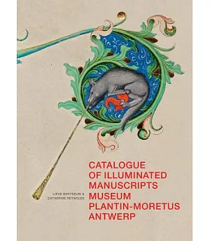 Catalogue of Illuminated Manuscripts Museum Plantin-Moretus, Antwerp