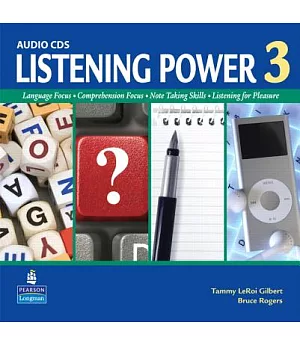 Listening Power 3: Language Focus, Comprehension Focus, Note Taking Skills, Listening for Pleasure