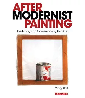 After Modernist Painting: The History of a Contemporary Practice