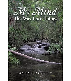 My Mind: The Way I See Things