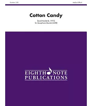 Cotton Candy: for Saxophone Quartet