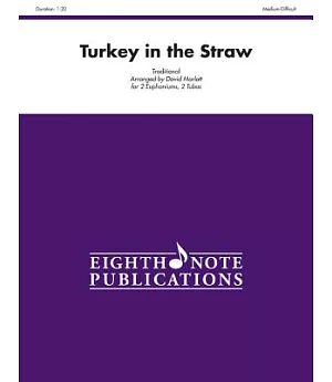 Turkey in the Straw: Traditional for 2 Euphoniums, 2 Tubas, Medium-Difficult, Score & Parts