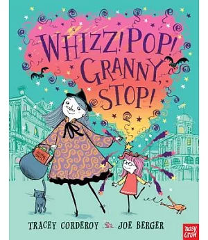 Whizz! Pop! Granny, Stop!