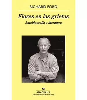 Flores en las grietas / Flowers in the Cracks: Autobiografia Y Literatura