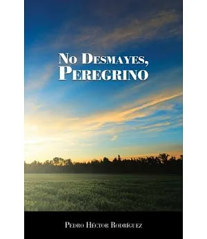 No desmayes, peregrino