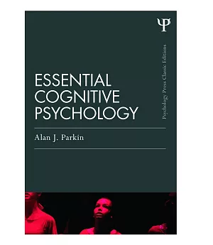 Essential Cognitive Psychology: Classic Edition