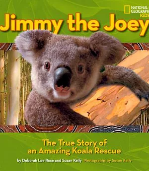 Jimmy the Joey: The True Story of an Amazing Koala Rescue