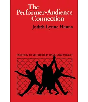 The Performer-Audience Connection: Emotion to Metaphor in Dance and Society