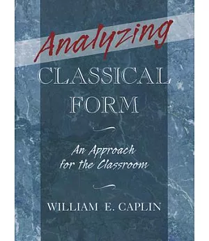 Analyzing Classical Form: An Approach for the Classroom