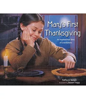 Mary’s First Thanksgiving: An Inspirational Story of Gratefulness